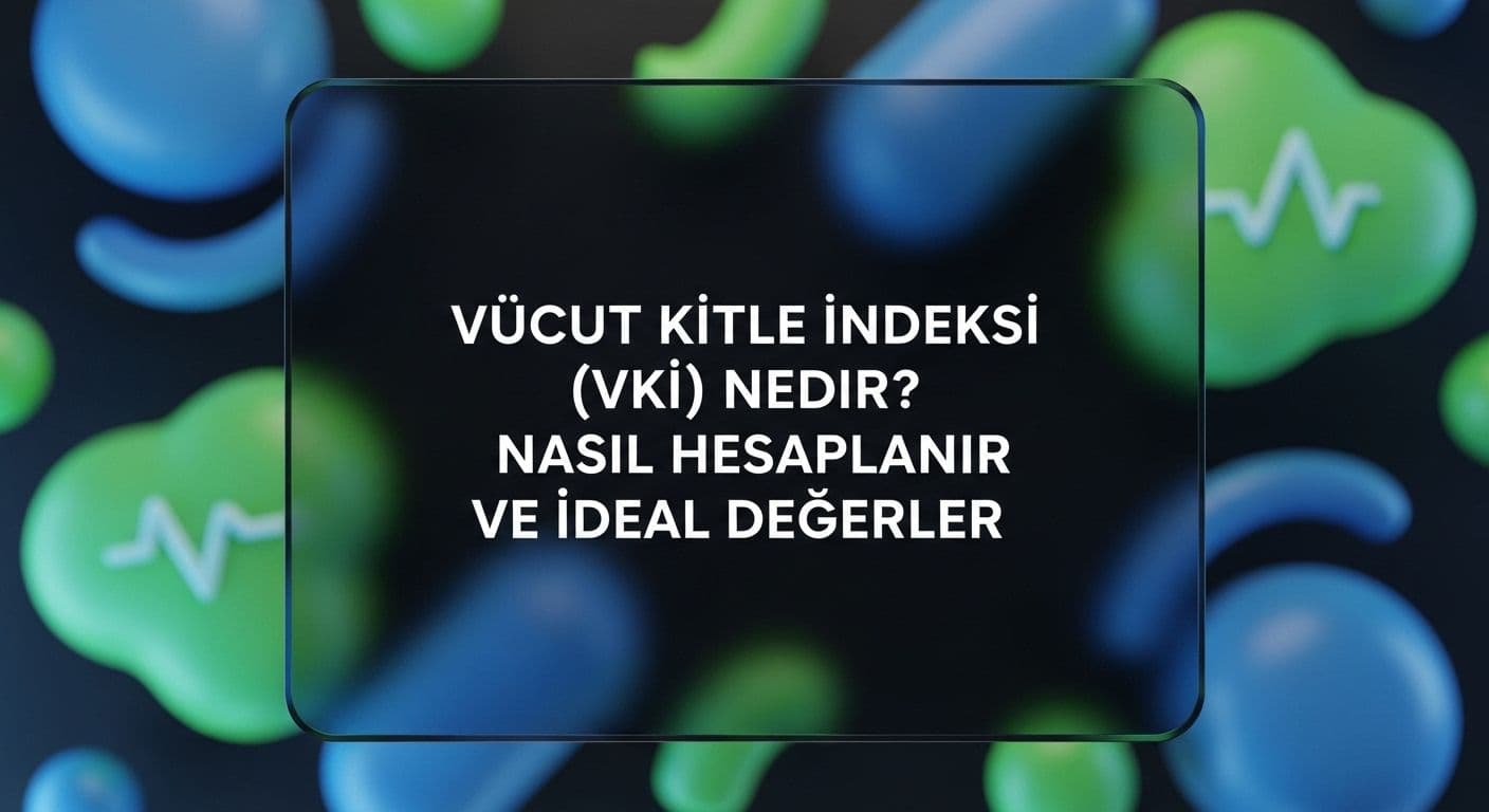 Vücut Kitle İndeksi Nedir? Vücut Kitle Endeksi Nasıl Hesaplanır?
